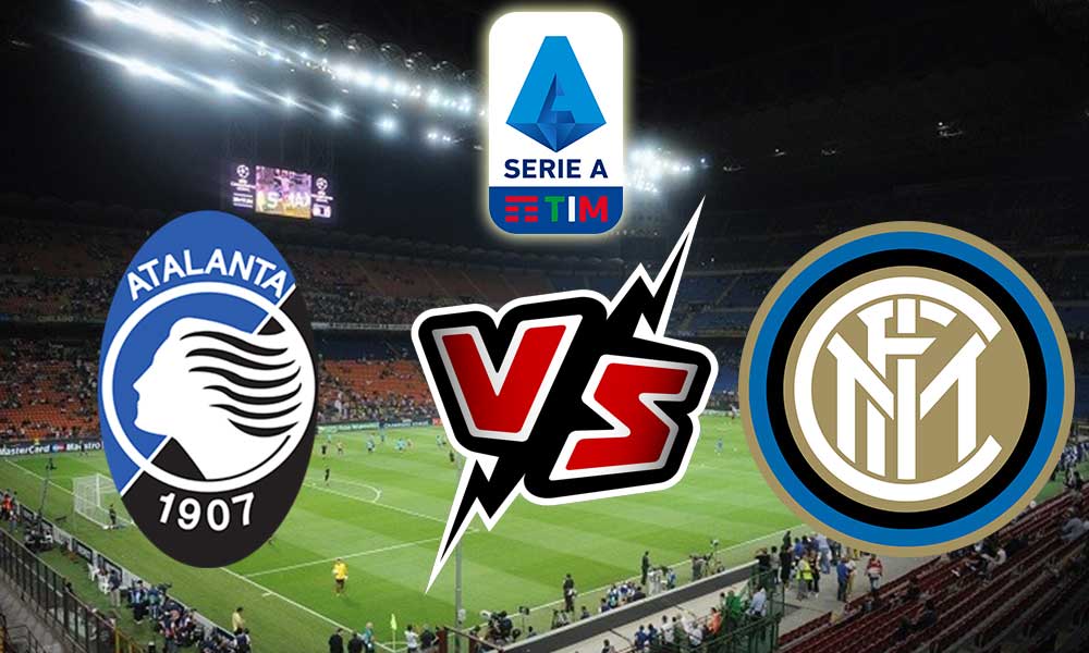 مشاهدة مباراة انتر ميلان و أتلانتا بث مباشر Internazionale vs Atalanta