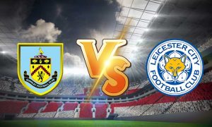 مشاهدة مباراة ليستر سيتي و بيرنلي بث مباشر Leicester City vs Burnley