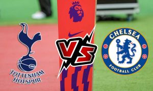 مشاهدة مباراة توتنهام و تشيلسي بث مباشر  Tottenham Hotspur vs Chelsea