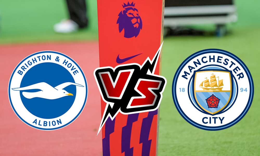 مشاهدة مباراة برايتون و مانشستر سيتي بث مباشر Brighton & Hove Albion vs Manchester City