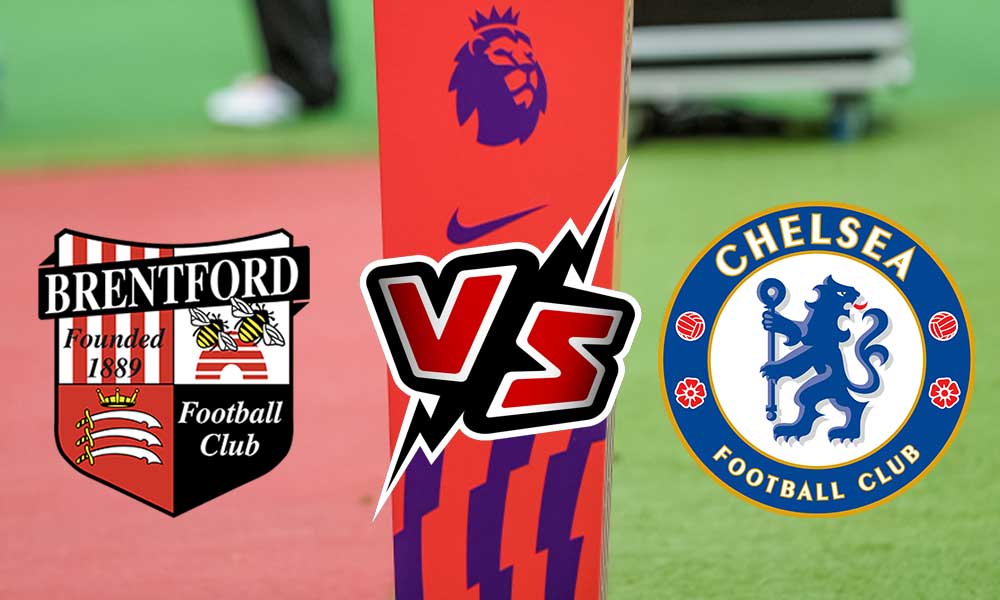 مشاهدة مباراة برينتفورد و تشيلسي بث مباشر Brentford vs Chelsea
