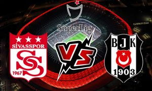مشاهدة مباراة بشكتاش و سيفاس سبور بث مباشر Beşiktaş vs Sivasspor