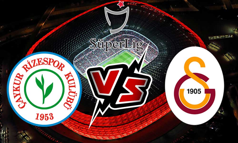 مشاهدة مباراة غلطة سراي و تشايكور ريزا سبور بث مباشر Rizespor vs Galatasaray