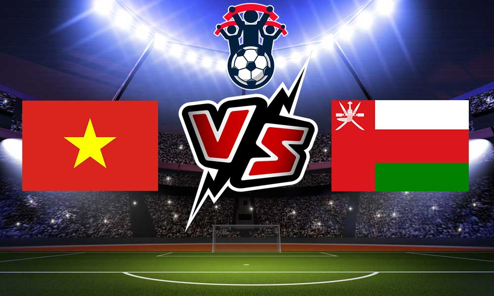مشاهدة مباراة عمان و فيتنام بث مباشر Oman vs Vietnam