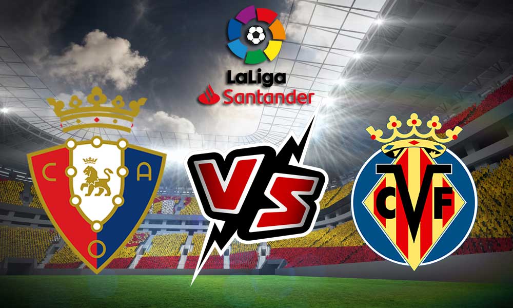 مشاهدة مباراة فياريال و أوساسونا بث مباشر Villarreal vs Osasuna