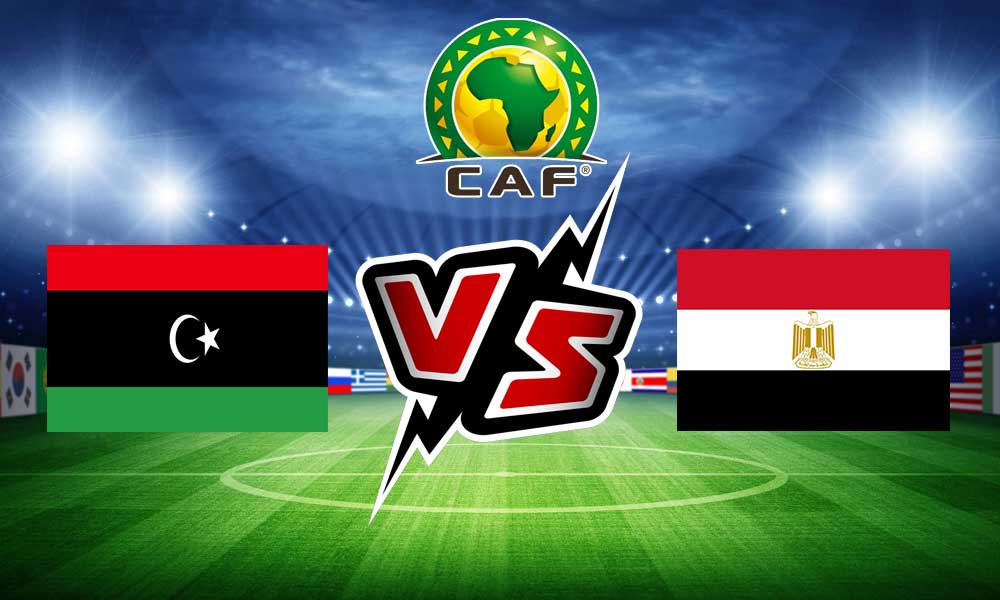 مشاهدة مباراة ليبيا و مصر بث مباشر Libya vs Egypt