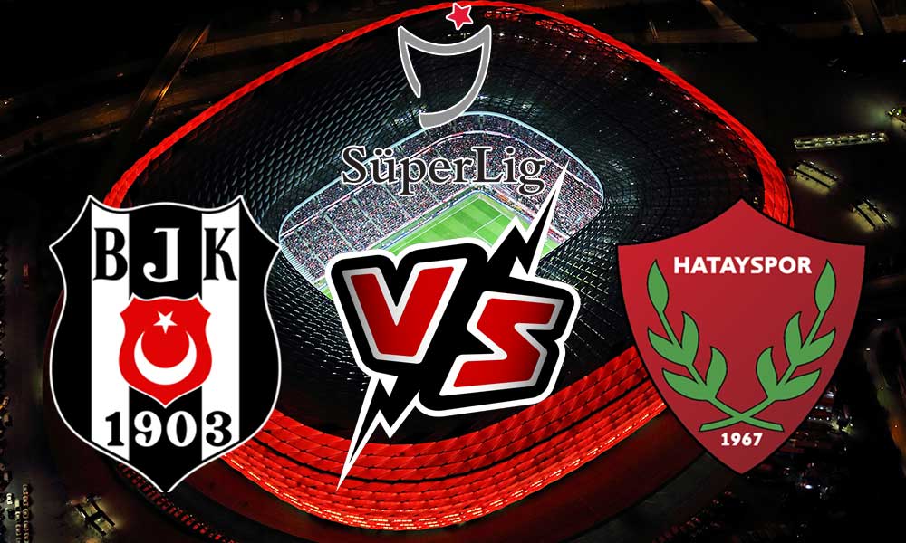 مشاهدة مباراة هاتاي سبور و بشكتاش بث مباشر Hatayspor vs Beşiktaş
