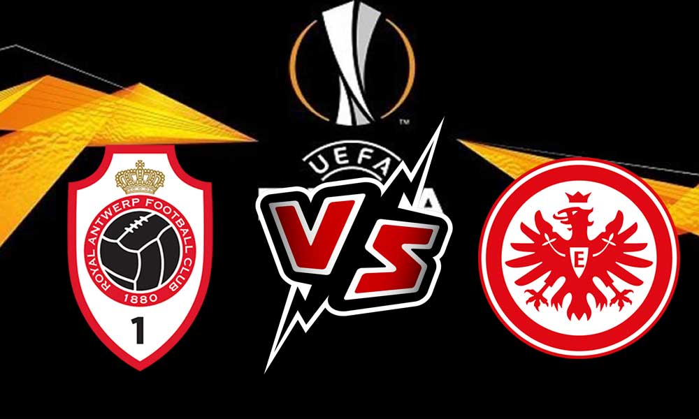 مشاهدة مباراة آينتراخت فرانكفورت و رويال انتويرب بث مباشر Eintracht Frankfurt vs Antwerp