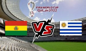 مشاهدة مباراة بوليفيا و أوروغواي بث مباشر Bolivia vs Uruguay