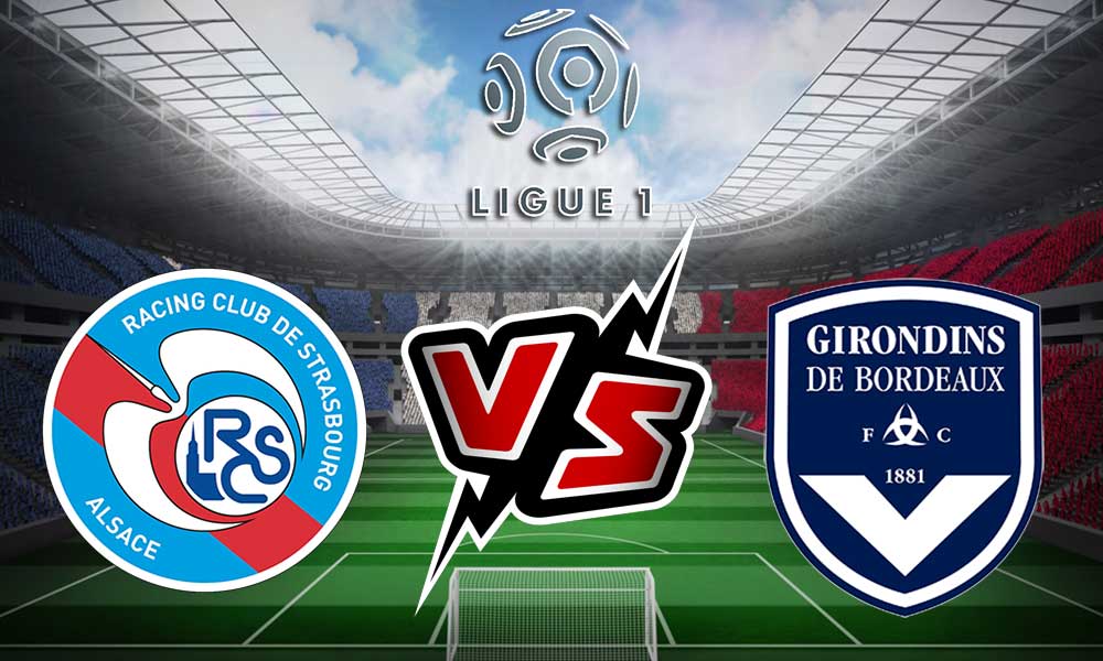 مشاهدة مباراة ستراسبورج و بوردو بث مباشر Strasbourg vs Bordeaux