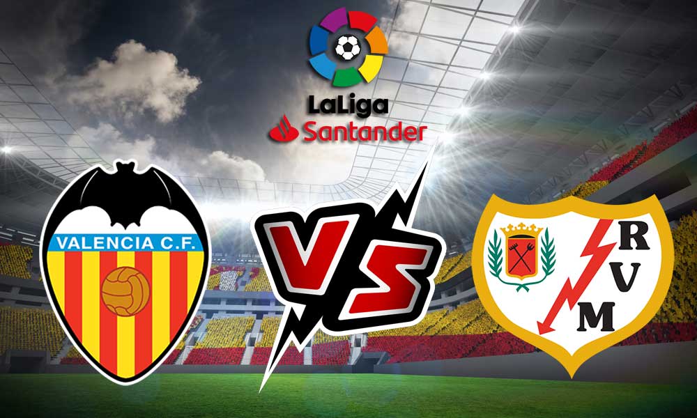 مشاهدة مباراة فالنسيا و رايو فاليكانو بث مباشر Valencia vs Rayo Vallecano