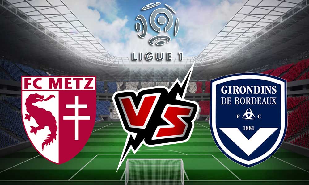 مشاهدة مباراة ميتز و بوردو بث مباشر Metz vs Bordeaux