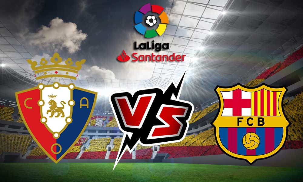 مشاهدة مباراة أوساسونا و برشلونة بث مباشر Osasuna vs Barcelona