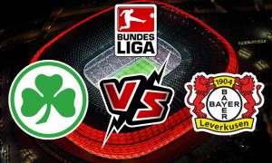 مشاهدة مباراة باير ليفركوزن و غرويتر فورت بث مباشر Bayer Leverkusen vs Greuther Fürth