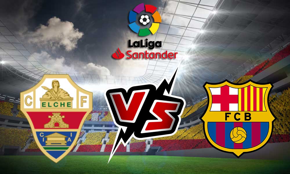 مشاهدة مباراة برشلونة و إلتشي بث مباشر Barcelona vs Elche