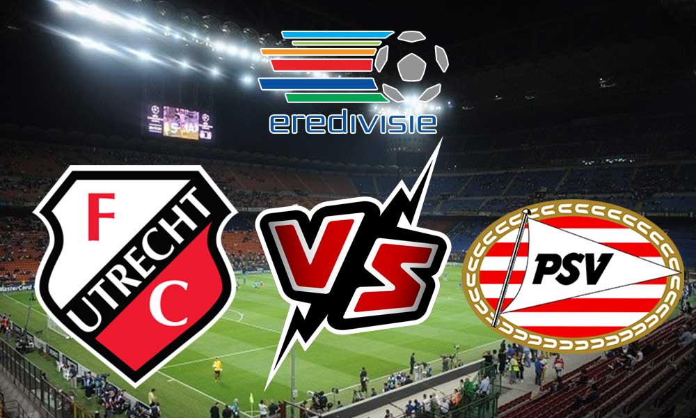 مشاهدة مباراة بي إس في آيندهوفن و أوتريخت بث مباشر PSV vs Utrecht