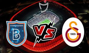 مشاهدة مباراة غلطة سراي و إسطنبول باشاك شهير بث مباشر Galatasaray vs İstanbul Başakşehir