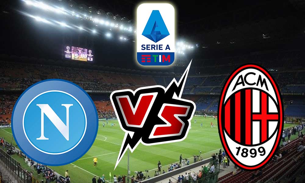 مشاهدة مباراة ميلان و نابولي بث مباشر Milan vs Napoli