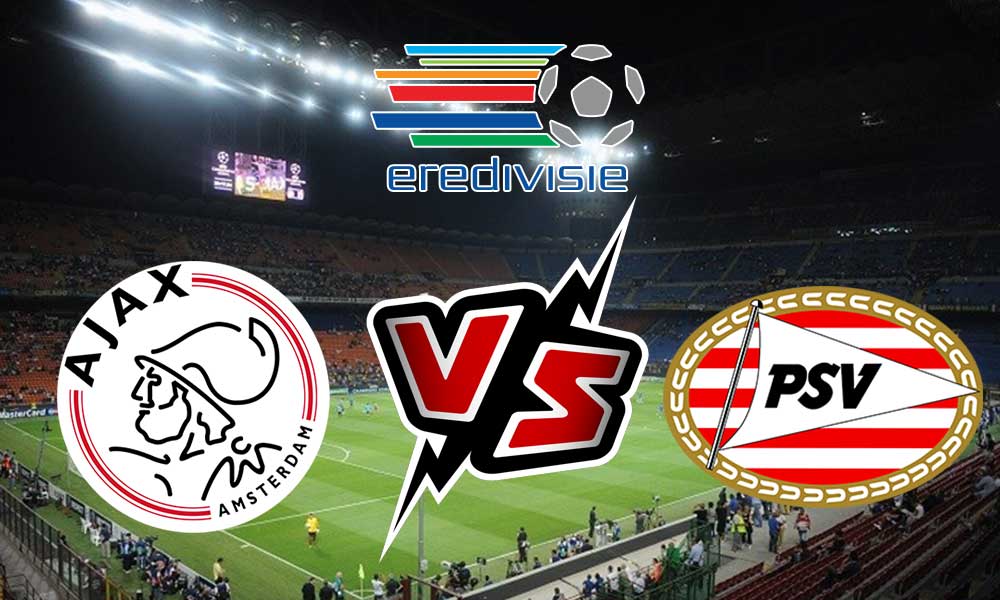 مشاهدة مباراة بي إس في آيندهوفن و أياكس أمستردام بث مباشر 23-01-2022 PSV vs Ajax