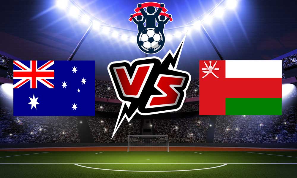 مشاهدة مباراة عمان و أستراليا بث مباشر 01-02-2022 Oman vs Australia