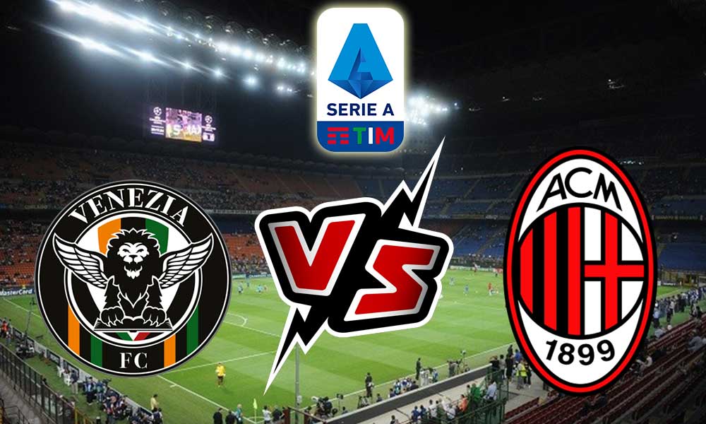 مشاهدة مباراة فنيسيا و ميلان بث مباشر  09-01-2022 Venezia vs Milan
