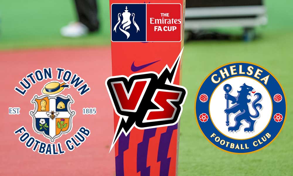 مشاهدة مباراة تشيلسي و لوتن تاون بث مباشر 02-03-2022 Luton Town vs Chelsea
