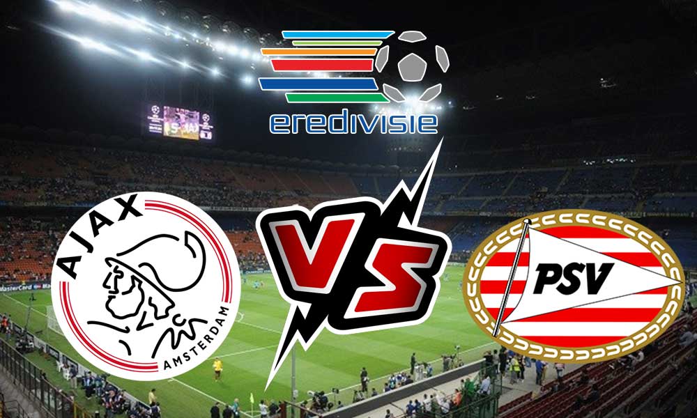 مشاهدة مباراة بي إس في آيندهوفن و أياكس أمستردام بث مباشر 17-04-2022 PSV vs Ajax
