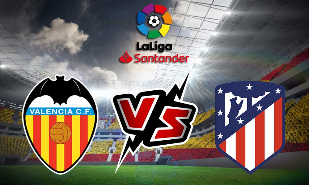 مشاهدة مباراة أتلتيكو مدريد و فالنسيا بث مباشر 29/08/2022 Valencia vs Atlético Madrid