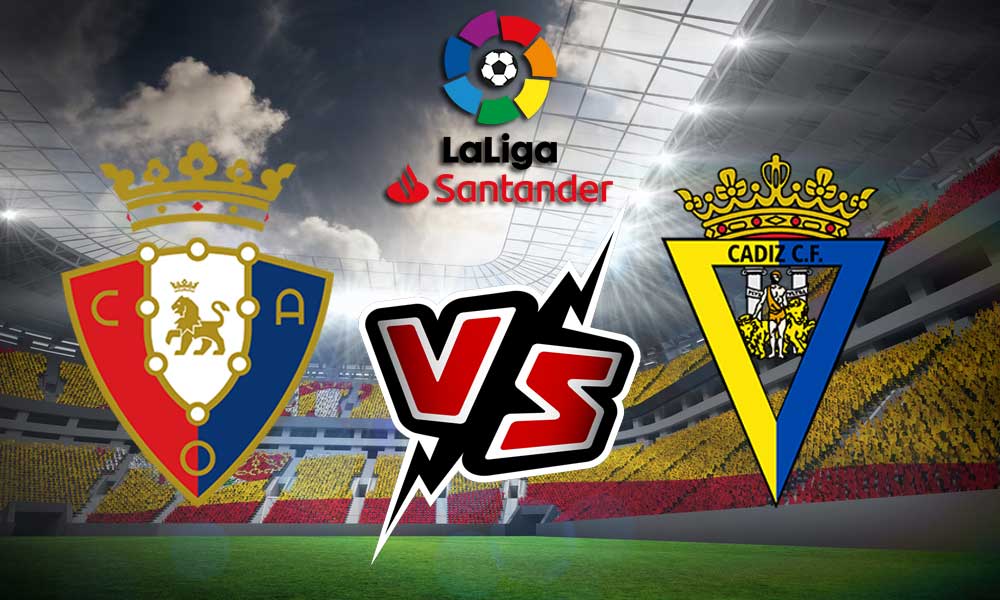 مشاهدة مباراة أوساسونا و قاديش بث مباشر 20/08/2022 Osasuna vs Cádiz