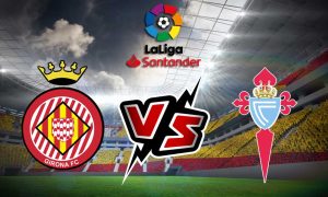 مشاهدة مباراة سيلتا فيغو و جيرونا بث مباشر 26/08/2022 Girona vs Celta de Vigo