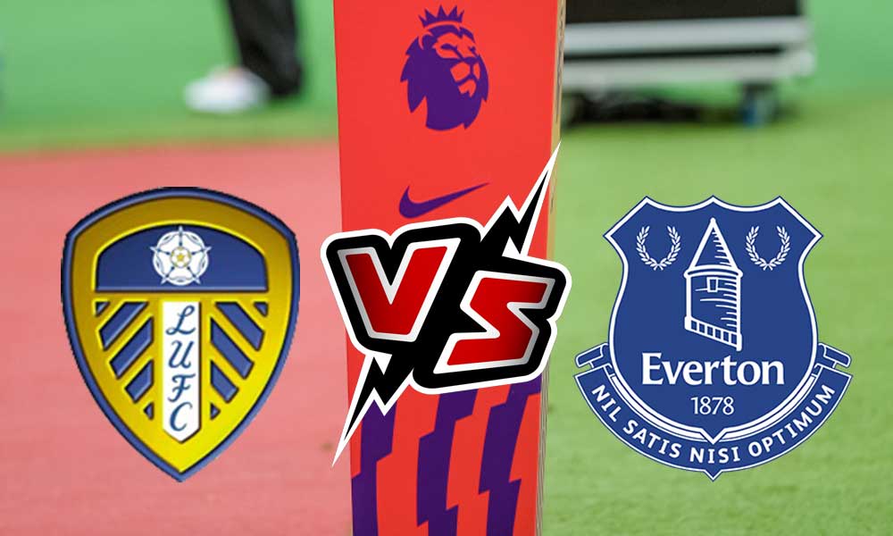مشاهدة مباراة ليدز يونايتد و إيفرتون بث مباشر 30/08/2022 Leeds United vs Everton