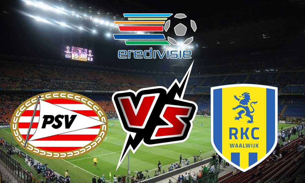 مشاهدة مباراة بي إس في آيندهوفن و آر كي سي فالفيك بث مباشر 11/09/2022 PSV vs RKC Waalwijk