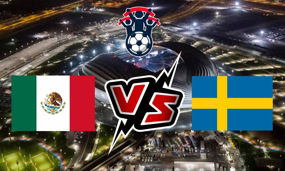 مشاهدة مباراة السويد و المكسيك بث مباشر 16/11/2022 Mexico vs Sweden