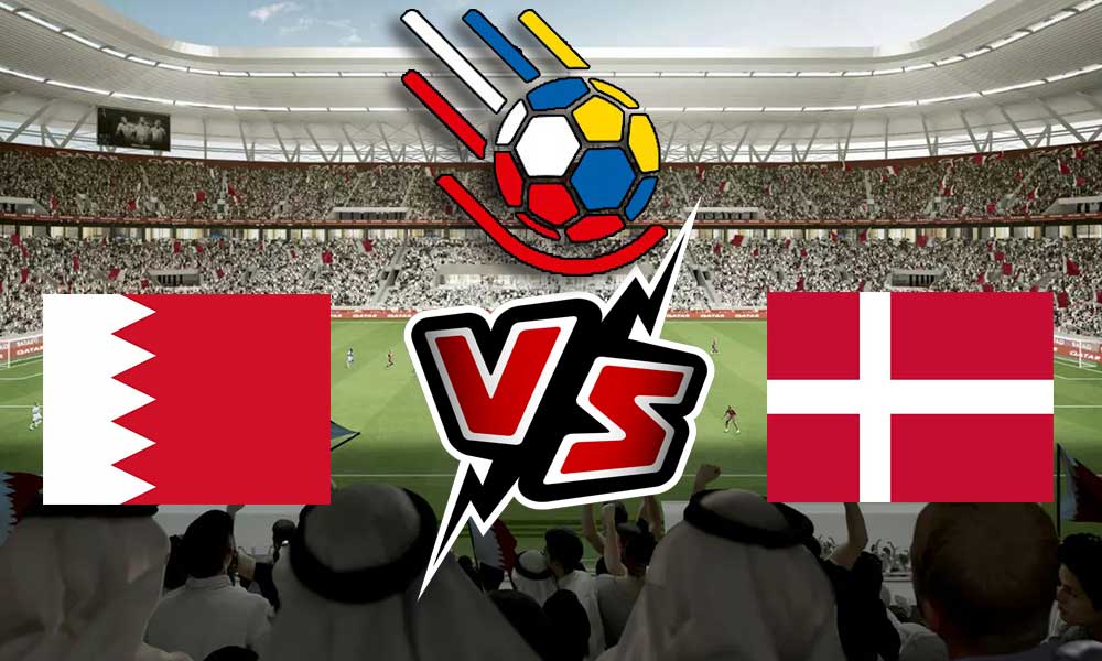 مشاهدة مباراة البحرين و الدانمارك بث مباشر 15/01/2023 كأس العالم لكرة اليد